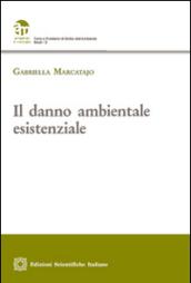 Il danno ambientale esistenziale