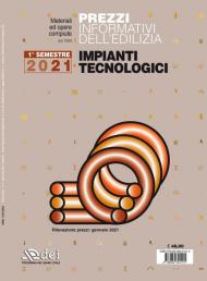 Prezzi informativi dell'edilizia. Impianti tecnologici. 1° semestre 2021