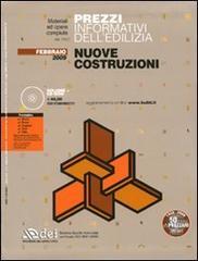 Prezzi informativi dell'edilizia. Nuove costruzioni. Febbraio 2009. Con CD-ROM