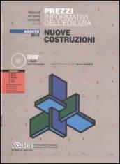 Prezzi informativi dell'edilizia. Nuove costruzioni. Agosto 2010. Con CD-ROM