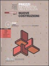 Prezzi informativi dell'edilizia. Nuove costruzioni. Febbraio 2011. Con CD-ROM