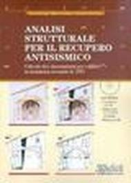 Analisi strutturale per il recupero antisismico. Calcolo dei cinematismi per edifici in muratura secondo le NTC. Con CD-ROM