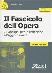 Il fascicolo dell'opera. Gli obblighi per la redazione e l'aggiornamento. Guida rapida