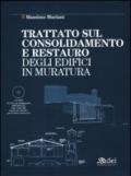 Trattato sul consolidamento e restauro degli edifici in muratura. Con DVD