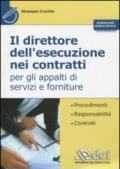 Il direttore dell'esecuzione nei contratti per gli appalti di servizi e forniture