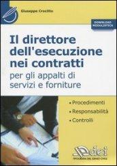 Il direttore dell'esecuzione nei contratti per gli appalti di servizi e forniture