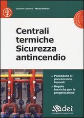 Centrali termiche. Sicurezza antincendio. Con CD-ROM