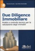 Due diligence immobiliare. Analisi e controllo tecnico per la valutazione degli immobili