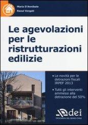 Le agevolazioni per le ristrutturazioni edilizie