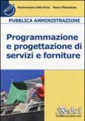 Pubblica amministrazione. Programmazione e progettazione di servizi e forniture