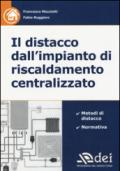 Il distacco dall'impianto di riscaldamento centralizzato