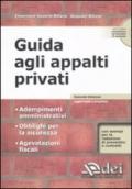 Guida agli appalti privati. Con CD-ROM