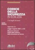 Codice della sicurezza in edilizia e sui luoghi di lavoro. Con CD-ROM