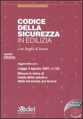 Codice della sicurezza in edilizia e sui luoghi di lavoro. Con CD-ROM