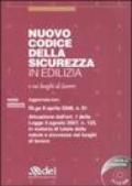 Nuovo codice della sicurezza in edilizia e sui luoghi di lavoro. Con CD-ROM