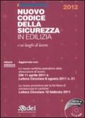 Nuovo codice della sicurezza in edilizia e sui luoghi di lavoro. Con CD-ROM