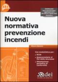 Nuova normativa prevenzione incendi. Con software