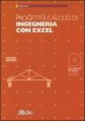 Progetti e calcoli di ingegneria con Excel. Con CD-ROM