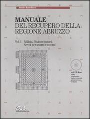 Manuale del recupero della regione Abruzzo: Edilizia, pavimentazioni, arredi per interni e esterni-Serramenti, infissi e opere in ferro. Con CD-ROM