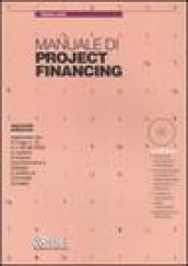 Manuale di project financing. Con CD-ROM