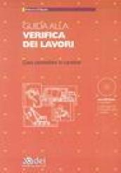 Guida alla verifica dei lavori. Con CD-ROM