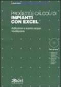 Progetti e calcoli di impianti con Excel. Adduzione e scarico acque, ventilazione. Con CD-ROM