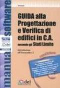 Guida alla progettazione e verifica di edifici in C.A. secondo gli Stati Limite. Introduzione all'Eurocodice 2. Con CD-ROM