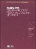 Dlgs 626. Esempi applicativi per la valutazione dei rischi. Con CD-ROM