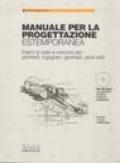 Manuale per la progettazione estemporanea. Esami di stato e concorso per: architetti, ingegneri, geometri, periti edili. Con CD-ROM