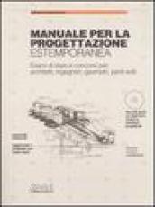 Manuale per la progettazione estemporanea. Esami di Stato e concorsi per: architetti, ingegneri, geometri, periti edili. Con CD-ROM