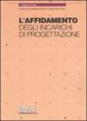 L'affidamento degli incarichi di progettazione