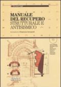 Manuale del recupero strutturale e antisismico. Con CD-ROM