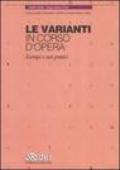 Le varianti in corso d'opera. Esempi e casi pratici