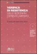 Verifica di resistenza delle sezioni in cemento armato. Il calcolo allo stato limite ultimo. Con CD-ROM