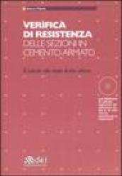 Verifica di resistenza delle sezioni in cemento armato. Il calcolo allo stato limite ultimo. Con CD-ROM