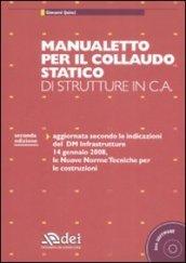 Manualetto per il collaudo statico di strutture in c.a. Con CD-ROM