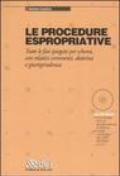 Le procedure espropriative. Tutte le fasi spiegate per schemi, con relativi commenti, dottrina e giurisprudenza. Con CD-ROM