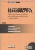 Le procedure espropriative. Tutte le fasi spiegate per schemi, con relativi commenti, dottrina e giurisprudenza. Con CD-ROM