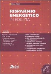 Risparmio energetico in edilizia. Con CD-ROM