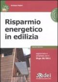 Risparmio energetico in edilizia. Con CD-ROM