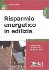 Risparmio energetico in edilizia. Con CD-ROM