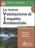 La nuova valutazione di impatto ambientale. Con CD-ROM