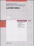 Capitolato speciale di appalto. Lavori edili. Con CD-ROM