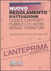 Nuovo regolamento d'attuazione codice contratti pubblici di lavori, servizi, forniture. L'anteprima