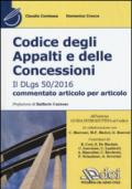 Codice degli appalti e delle concessioni. Il Dlgs 50/2016 commentato articolo per articolo