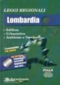 Leggi regionali Lombardia. Edilizia, urbanistica, ambiente e territorio. Con CD-ROM