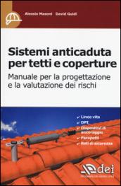 Sistemi anticaduta per tetti e coperture. Manuale per la progettazione e la valutazione dei rischi