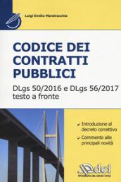 Codice dei contratti pubblici. Il Dlgs 50-2016 e il DLgs 56-2017