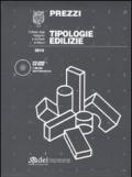 Prezzi tipologie edilizie 2010. Con CD-ROM