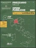 Prezzario delle opere pubbliche 2009. Regione Lombardia. Con CD-ROM